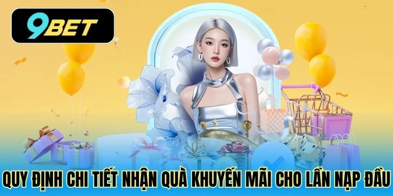 Quy định chi tiết nhận quà khuyến mãi cho lần nạp đầu